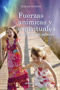 FUERZAS ANIMICAS Y ESPIRITUALES