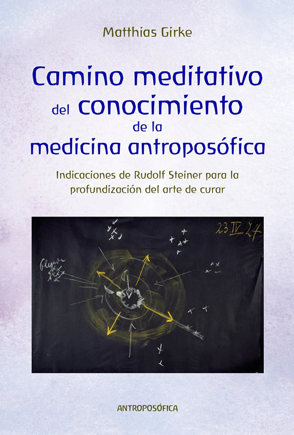 CAMINO MEDITATIVO DE LA MEDICINA ANTROPOSÓFICA