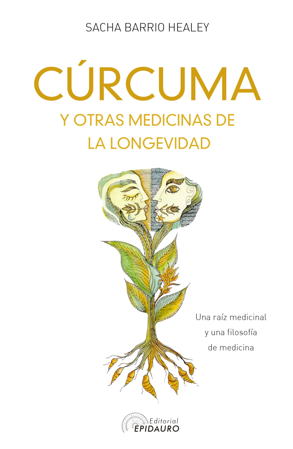 CÚRCUMA Y OTRAS MEDICINAS DE LA LONGEVIDAD