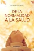 DE LA NORMALIDAD A LA SALUD