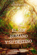 EL SER HUMANO Y SU DESTINO