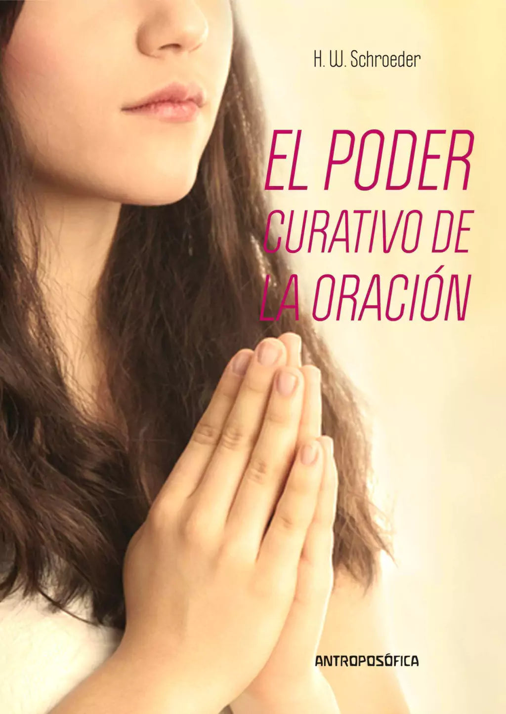 EL PODER CURATIVO DE LA ORACIÓN