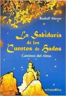 SABIDURÍA DE LOS CUENTOS DE HADAS