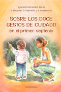SOBRE LOS DOCE GESTOS DE CUIDADO EN EL PRIMER SEPT